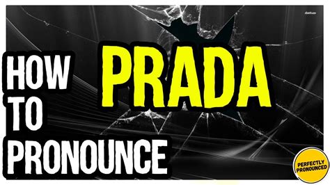 how to spell prada|miuccia prada pronunciation.